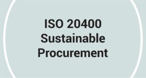 ISO 20400 – Sustainable Procurement